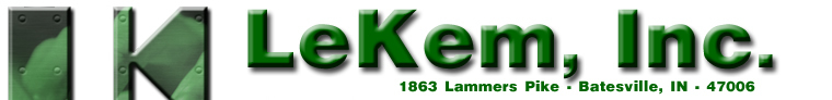 Lekem, Inc. 1863 Lammers Pike, Batesville, IN 47006