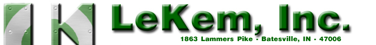Lekem, Inc. 1863 Lammers Pike, Batesville, IN 47006
